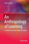 An Anthropology of Learning