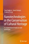 Nanotechnologies in the Conservation of Cultural Heritage: A Compendium of Materials and Techniques