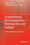 Computational Electromagnetics-Retrospective and Outlook