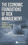 ECONOMIC FOUNDATIONS OF RISK M