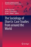 The Sociology of Shari'a: Case Studies from around the World