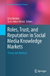 Roles, Trust, and Reputation in Social Media Knowledge Markets