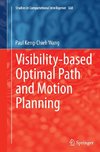 Visibility-based Optimal Path and Motion Planning