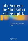 Joint Surgery in the Adult Patient with Hemophilia