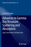 Advances in Gamma Ray Resonant Scattering and Absorption