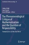 The Phenomenological Critique of Mathematisation and the Question of Responsibility