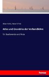 Atlas und Grundriss der Verbandlehre