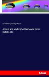 Ancient and Modern Scottish Songs, Heroic Ballads, etc.