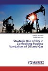 Strategic Use of GIS in Controlling Pipeline Vandalism of Oil and Gas