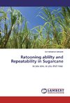 Ratooning ablilty and Repeatability in Sugarcane