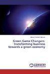 Green Game Changers: transforming business towards a green economy