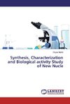 Synthesis, Characterization and Biological activity Study of New Nucle