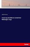 Ursprung und älteste Gestalt der Nibelungen-Sage