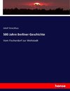 500 Jahre Berliner Geschichte