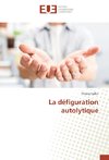 La défiguration autolytique