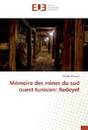 Mémoire des mines du sud ouest tunisien: Redeyef