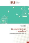 La prophylaxie en aviculture