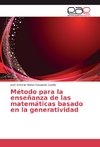 Método para la enseñanza de las matemáticas basado en la generatividad