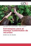 Estrategias para el manejo sustentable de recursos