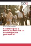 Estereotipos y motivaciones en la investigación psicosocial