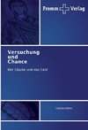 Versuchung und Chance