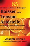 85 Recettes de Repas et de Jus pour Baisser votre Tension Artérielle et vous permettre d'améliorer