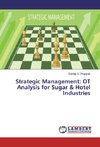 Strategic Management: OT Analysis for Sugar & Hotel Industries