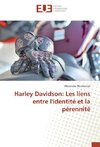 Harley Davidson: Les liens entre l'identité et la pérennité