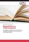 Biopolítica y ciberespacio