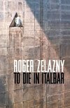 Zelazny, R: To Die in Italbar