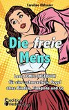 Die freie Mens - Leas COMIC-TAGEBUCH für eine schmerzfreie Regel ohne Binden, Tampons und Co