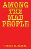 Among the Mad People