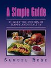 A Simple Guide to Keep the Customer Happy and Healthy