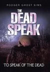 The Dead Speak