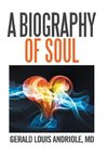 A Biography of Soul