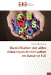 Diversification des aides didactiques et motivation en classe de FLE