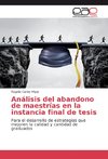 Análisis del abandono de maestrías en la instancia final de tesis