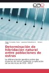 Determinación de hibridación natural entre poblaciones de ostras