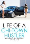 Life of a Chi-Town Hustler