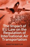 The Impact of EU Law on the Regulation of International Air Transportation