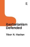 Machan, T: Libertarianism Defended