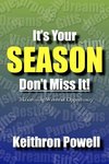 It's Your SEASON Don't Miss It!