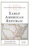 Historical Dictionary of the Early American Republic