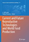 Current and Future Reproductive Technologies and World Food Production