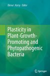 Plasticity in Plant-Growth-Promoting and Phytopathogenic Bacteria