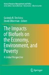 The Impacts of Biofuels on the Economy, Environment, and Poverty