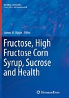 Fructose, High Fructose Corn Syrup, Sucrose and Health