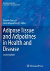 Adipose Tissue and Adipokines in Health and Disease