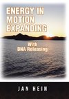 ENERGY IN MOTION EXPANDING With DNA Releasing