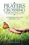 Prayers Crossing Generational Lines A tool that teaches parents and children how to pray.